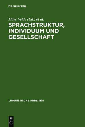 Sprachstruktur, Individuum und Gesellschaft von Vandeweghe,  Willy, Velde,  Marc