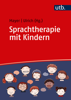 Sprachtherapie mit Kindern von Mayer,  Andreas, Ulrich,  Tanja