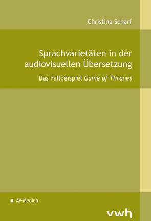 Sprachvarietäten in der audiovisuellen Übersetzung von Scharf,  Christina