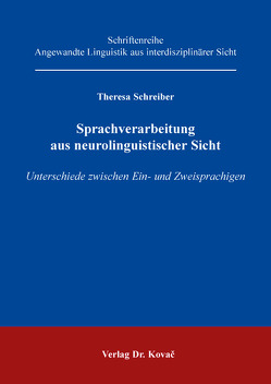 Sprachverarbeitung aus neurolinguistischer Sicht von Schreiber,  Theresa