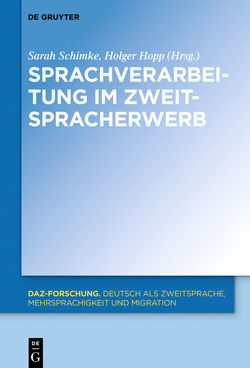 Sprachverarbeitung im Zweitspracherwerb von Hopp,  Holger, Schimke,  Sarah