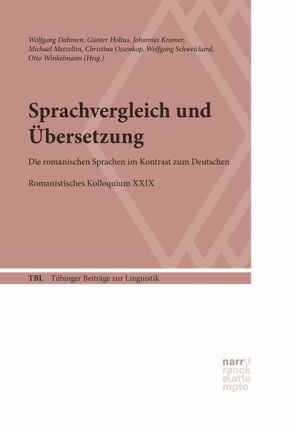 Sprachvergleich und Übersetzung von Dahmen,  Wolfgang, Holtus,  Günter, Kramer,  Johannes, Metzeltin,  Michael, Ossenkop,  Christina, Schweickard,  Wolfgang, Winkelmann,  Otto