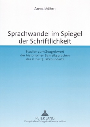 Sprachwandel im Spiegel der Schriftlichkeit von Elmentaler,  Michael, Mihm,  Arend