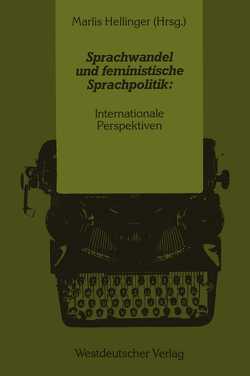 Sprachwandel und feministische Sprachpolitik: Internationale Perspektiven von Hellinger,  Marlis