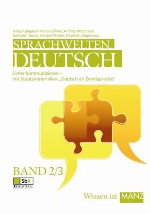 Sprachwelten. Deutsch / 2/3 von Angermayr,  Elisabeth, Längauer-Hohengaßner,  Helga, Motamedi,  Andrea, Pichler,  Herbert, Tanzer,  Gerhard