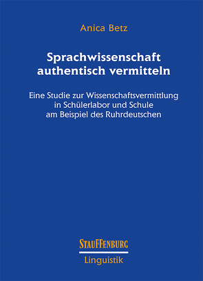 Sprachwissenschaft authentisch vermitteln von Betz,  Anica