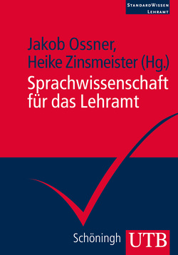 Sprachwissenschaft für das Lehramt von Ossner,  Jakob, Zinsmeister,  Heike