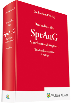 SprAuG Sprecherausschussgesetz von Hromadka,  Wolfgang, Sieg,  Rainer