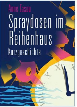 Spraydosen im Reihenhaus von Neiser,  Angelika, Tasou,  Anne