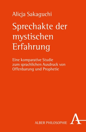 Sprechakte der mystischen Erfahrung von Sakaguchi,  Alicja