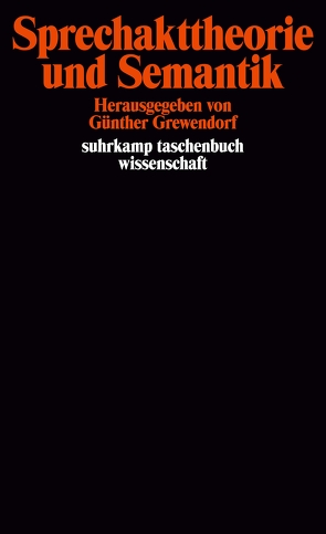 Sprechakttheorie und Semantik von Grewendorf,  Günther, Kemmerling,  Andreas