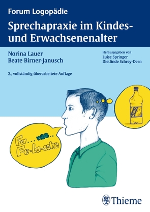 Sprechapraxie im Kindes- und Erwachsenenalter von Birner-Janusch,  Beate, Lauer,  Norina