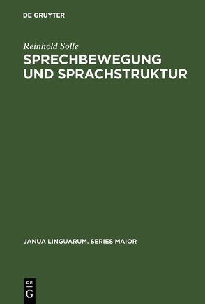 Sprechbewegung und Sprachstruktur von Solle,  Reinhold