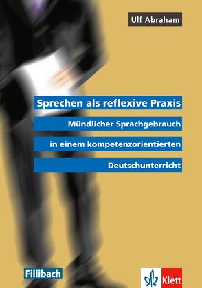 Sprechen als reflexive Praxis von Abraham,  Ulf