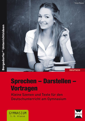 Sprechen – Darstellen – Vortragen von Haase,  Tanja