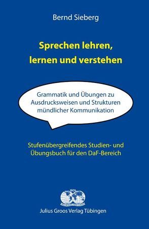 Sprechen lehren, lernen und verstehen von Sieberg,  Bernd