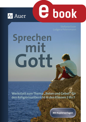 Sprechen mit Gott von Esser,  Stefanie, Petersmann,  Ludgera