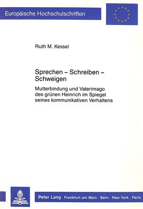 Sprechen – Schreiben – Schweigen von Kessel,  Ruth