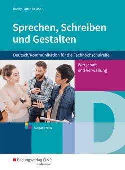 Sprechen, Schreiben und Gestalten von Boland,  Jan Hendrik, Harley,  Ilse-Marie, Otte,  Bruno