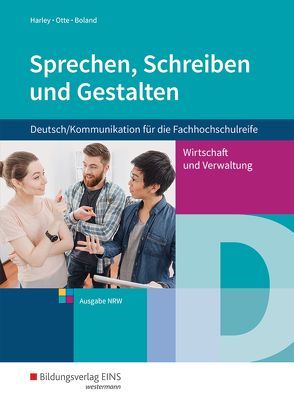 Sprechen, Schreiben und Gestalten von Boland,  Jan Hendrik, Harley,  Ilse-Marie, Otte,  Bruno