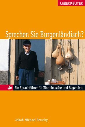 Sprechen Sie Burgenländisch? von Perschy,  Jacob Michael