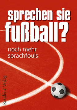 Sprechen Sie Fußball? Band II von Eisenhuber,  Günther