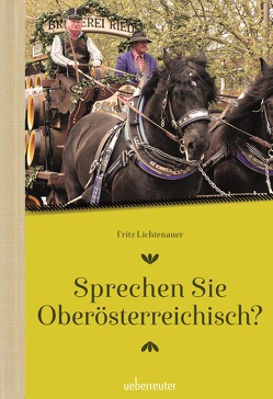 Sprechen Sie Oberösterreichisch von Lichtenauer,  Fritz