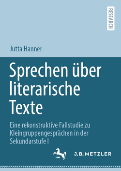 Sprechen über literarische Texte von Hanner,  Jutta