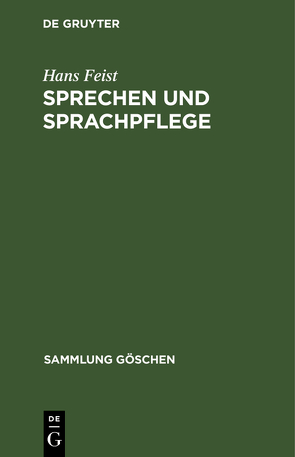 Sprechen und Sprachpflege von Feist,  Hans