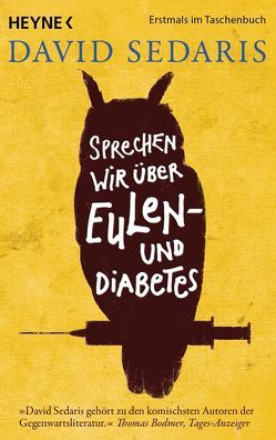 Sprechen wir über Eulen – und Diabetes von Deggerich,  Georg, Sedaris,  David