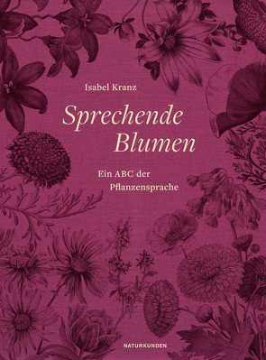 Sprechende Blumen von Kranz,  Isabel, Schalansky,  Judith