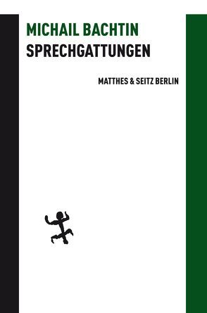 Sprechgattungen von Bachtin,  Michail, Grübel,  Rainer, Lachmann,  Renate, Sasse,  Sylvia, Sproede,  Alfred