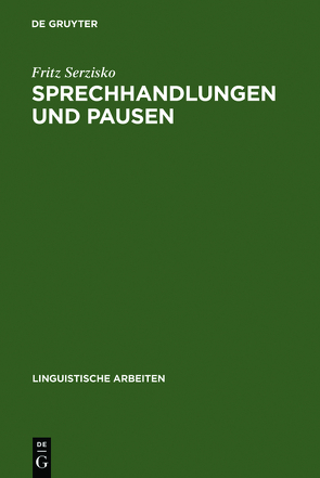 Sprechhandlungen und Pausen von Serzisko,  Fritz