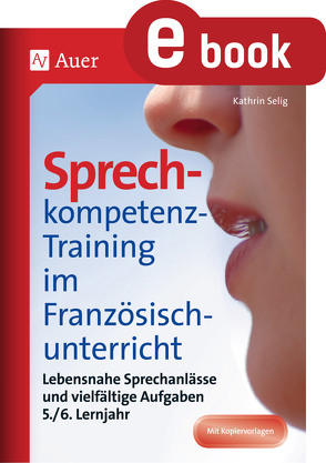 Sprechkompetenz-Training Französisch Lernjahr 5-6 von Selig,  Kathrin