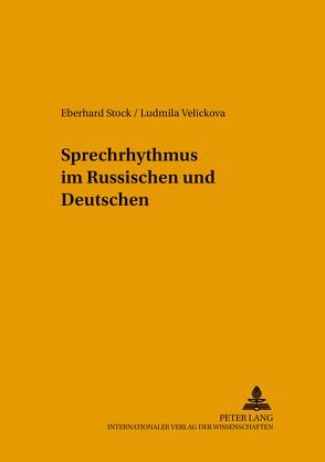 Sprechrhythmus im Russischen und Deutschen von Stock,  Eberhard, Velickova,  Ludmila