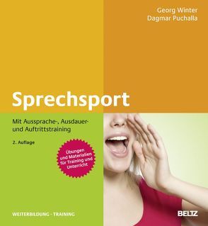 Sprechsport mit Aussprache-, Ausdauer- und Auftrittstraining von Puchalla,  Dagmar, Winter,  Georg