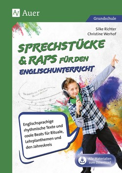 Sprechstücke & Raps für den Englischunterricht von Richter,  Silke, Werhof,  Christine