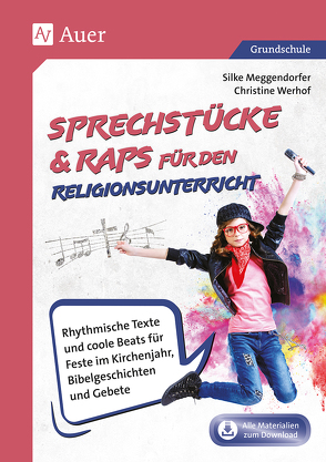 Sprechstücke & Raps für den Religionsunterricht von Meggendorfer,  Silke, Werhof,  Christine