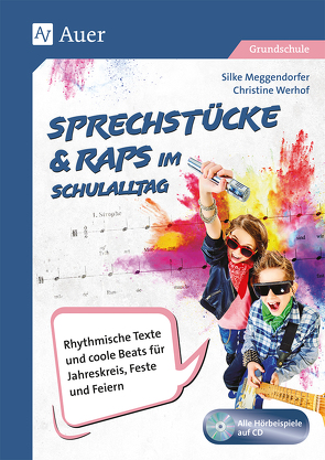 Sprechstücke & Raps im Schulalltag von Meggendorfer,  Silke, Werhof,  Christine