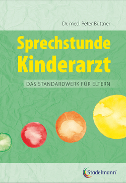 Sprechstunde Kinderarzt von Büttner,  Peter