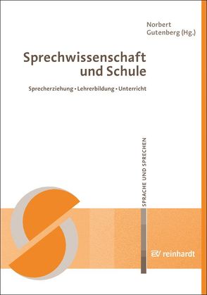 Sprechwissenschaft und Schule von Gutenberg,  Norbert