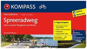 KOMPASS Fahrradführer Spreeradweg – Vom Lausitzer Bergland nach Berlin von Pollmann,  Bernhard