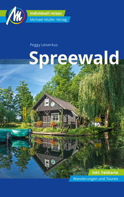 Spreewald Reiseführer Michael Müller Verlag von Leiverkus,  Peggy