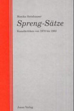 Spreng-Sätze von Derenthal,  Ludger, Heinrichs-Schreiber,  Ulrike, Köstler,  Andreas, Schröder,  Gerald, Steinhauser,  Monika, Sykora,  Katharina