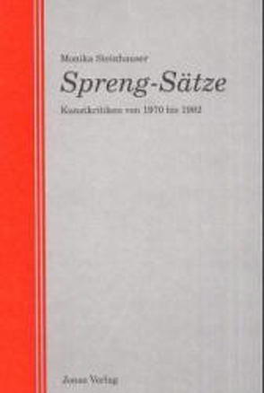 Spreng-Sätze von Derenthal,  Ludger, Heinrichs-Schreiber,  Ulrike, Köstler,  Andreas, Schröder,  Gerald, Steinhauser,  Monika, Sykora,  Katharina