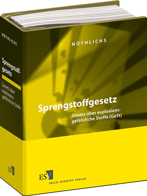 Sprengstoffgesetz – Einzelbezug von Nöthlichs,  Matthias, Schmatz,  Hans, Zahm,  Petra