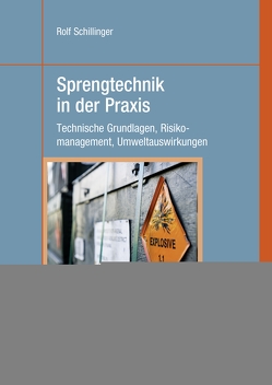 Sprengtechnik in der Praxis von Schillinger,  Rolf