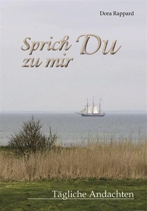 Sprich Du zu mir von Rappard,  Dora