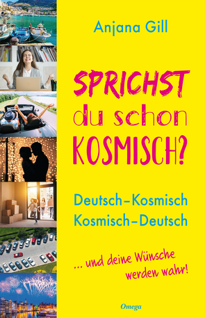 Sprichst du schon kosmisch? von Gill,  Anjana