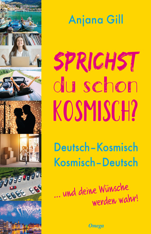 Sprichst du schon kosmisch? von Gill,  Anjana